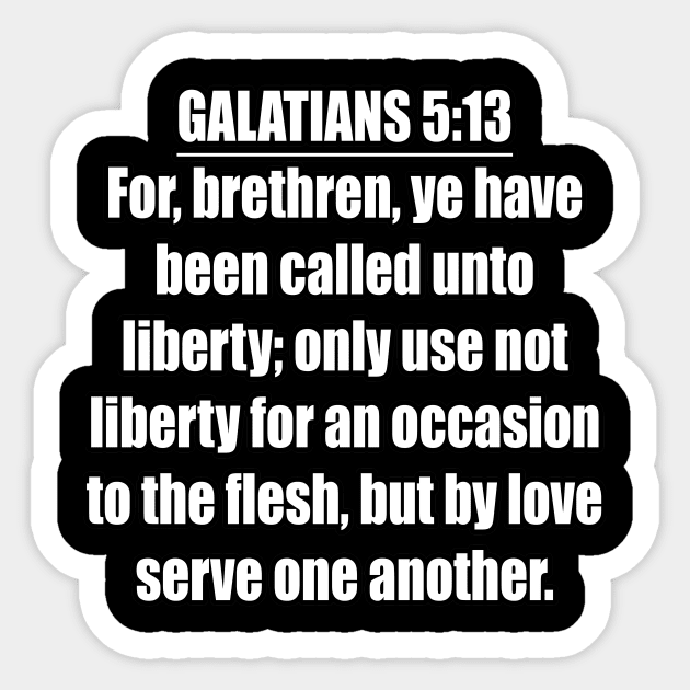 Galatians 5:13  King James Version (KJV) Sticker by Holy Bible Verses